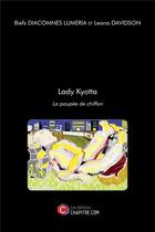 Couverture du livre « Lady Kyotta ; la poupée de chiffon » de Biefs Diacomnes Lumeria et Leana Davidson aux éditions Chapitre.com