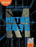 Couverture du livre « Metro - t03 - metro 2035 - livre audio 2 cd mp3 » de Dmitry Glukhovsky aux éditions Audiolib