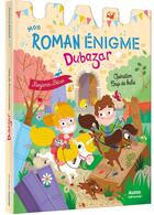 Couverture du livre « Mon roman énigme ; Dubazar : opération coup de balai » de Benjamin Becue aux éditions Auzou