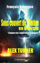 Couverture du livre « Sous couvert de l'ombre en Géorgie » de Francois Debergue aux éditions Librinova