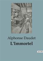 Couverture du livre « L'Immortel » de Alphonse Daudet aux éditions Culturea