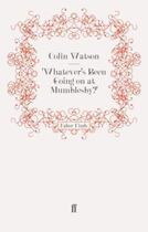 Couverture du livre « Whatever's Been Going on at Mumblesby ' » de Watson Colin aux éditions Faber And Faber Digital