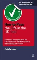 Couverture du livre « How to Pass the Life in the UK Test » de Tyreman Chris John aux éditions Kogan Page Digital
