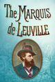 Couverture du livre « The Marquis de Leuville » de Weindling Dick aux éditions History Press Digital