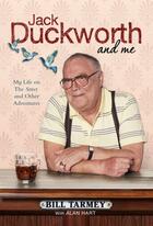 Couverture du livre « Jack Duckworth and Me » de Tarmey Bill aux éditions Simon And Schuster Uk