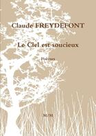 Couverture du livre « Cielsoucieux » de Freydefont Claude aux éditions Lulu