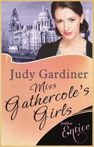 Couverture du livre « Miss Gathercole's Girls » de Gardiner Judy aux éditions Little Brown Book Group Digital