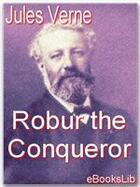 Couverture du livre « Robur the Conqueror » de Jules Verne aux éditions Ebookslib