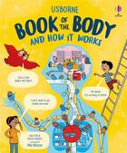 Couverture du livre « Book of the body and how it works » de Alex Frith et Darran Stobbart et Mia Nilsson aux éditions Usborne