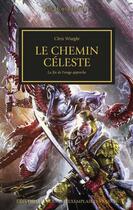 Couverture du livre « Warhammer 40.000 - the Horus Heresy Tome 36 : le chemin céleste, la fin de l'orage approche » de Chris Wraight aux éditions Black Library