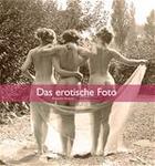 Couverture du livre « Das erotische Foto » de Alexandre Dupouy aux éditions Parkstone International