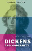 Couverture du livre « Dickens and Modernity » de Juliet John aux éditions Boydell And Brewer Group Ltd