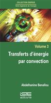 Couverture du livre « Transferts d'énergie par convection » de Abdelhanine Benallou aux éditions Iste