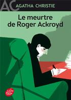 Couverture du livre « Le meurtre de Roger Ackroyd » de Agatha Christie aux éditions Le Livre De Poche Jeunesse