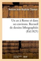 Couverture du livre « Un an a rome et dans ses environs. recueil de dessins lithographies (ed.1823) » de  aux éditions Hachette Bnf