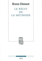 Couverture du livre « Revue poétique : le récit de la méthode » de Bruno Clement aux éditions Seuil