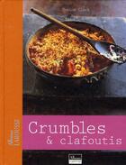 Couverture du livre « Crumbles & clafoutis » de Clark -M aux éditions Larousse