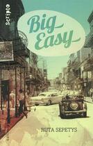 Couverture du livre « Big easy » de Ruta Sepetys aux éditions Gallimard-jeunesse