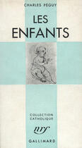 Couverture du livre « Les enfants » de Charles Peguy aux éditions Gallimard (patrimoine Numerise)