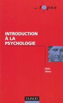 Couverture du livre « Introduction A La Psychologie » de Alain Lieury aux éditions Dunod