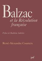 Couverture du livre « Balzac et la révolution française » de Rene-Alexandre Courteix aux éditions Puf