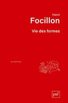 Couverture du livre « Vie des formes (10e édition) » de Focillon Henri aux éditions Puf