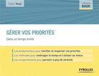 Couverture du livre « Gérer vos priorités ; dans un temps limité » de Didier Noye aux éditions Eyrolles