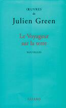 Couverture du livre « Le voyageur sur la terre » de Julien Green aux éditions Fayard