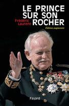 Couverture du livre « Le Prince Sur Son Rocher » de Frederic Laurent aux éditions Fayard