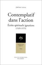 Couverture du livre « Contemplatif dans l'action » de Nadal Jerome aux éditions Desclee De Brouwer