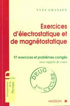 Couverture du livre « Electrostatique, Magnetostatique » de Granjon aux éditions Elsevier-masson