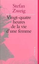 Couverture du livre « Vingt-Quatre Heures De La Vie D'Une Femme » de Stefan Zweig aux éditions Stock