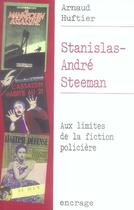 Couverture du livre « Stanislas-andré steeman, aux limites de la fonction policière » de Arnaud Huftier aux éditions Belles Lettres