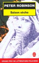 Couverture du livre « Saison sèche » de Peter Robinson aux éditions Le Livre De Poche