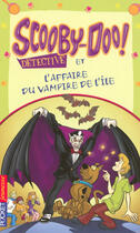 Couverture du livre « Scooby-doo detective et l'affaire du vampire de l'ile - tome 3 » de Weyn Suzanne aux éditions Pocket Jeunesse