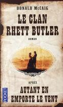 Couverture du livre « Le clan Rhett Butler » de Donald Mccaig aux éditions Pocket