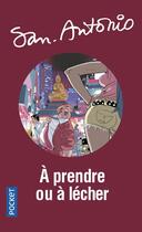 Couverture du livre « San-Antonio Tome 102 : à prendre ou à lécher » de San-Antonio aux éditions Pocket