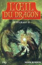 Couverture du livre « L'oeil du dragon : Intégrale vol.2 : t.3 et t.4 » de Mark Robson aux éditions Pocket Jeunesse