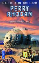 Couverture du livre « Perry Rhodan - cycle 15 ; la hanse cosmique Tome 8 : les prisonniers du sol » de Clark Darlton et Karl-Herbert Scheer aux éditions Pocket