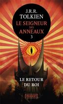 Couverture du livre « Le Seigneur des Anneaux Tome 3 : le retour du roi » de J.R.R. Tolkien aux éditions Pocket