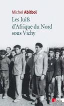 Couverture du livre « Les Juifs d'Afrique du nord sous Vichy » de Michel Abitbol aux éditions Cnrs