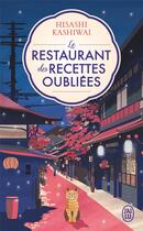 Couverture du livre « Le Restaurant des recettes oubliées » de Hisashi Kashiwai aux éditions J'ai Lu