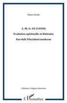 Couverture du livre « Jmg le clézio ; évolution spirituelle et littérature ; par-delà l'occident moderne » de Masao Suzuki aux éditions L'harmattan