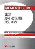 Couverture du livre « Droit administratif des biens 2016-2017 » de Odile De David-Beauregard-Berthier aux éditions Gualino