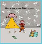 Couverture du livre « Ma maman va être nounou » de Christelle Richier aux éditions Books On Demand