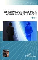 Couverture du livre « Les technologies numériques comme miroir de la société » de Roger Bautier et Jose Do-Nascimento aux éditions L'harmattan