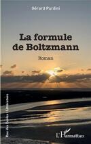 Couverture du livre « La formule de Boltzmann » de Gerard Pardini aux éditions L'harmattan