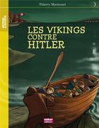 Couverture du livre « Les vikings contre Hitler » de Thierry Maricourt aux éditions Oskar