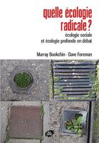 Couverture du livre « Quelle ecologie radicale ? » de Murray Bookchin aux éditions Atelier Creation Libertaire