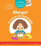 Couverture du livre « La famille Mémoniak s'organise ; Margot va entrer en maternelle » de Margaux Armand aux éditions Editions 365